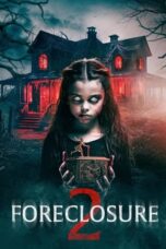 Download dan Nonton Film Foreclosure 2 (2024) Sub Indo