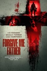 Download dan Nonton Film Forgive Me Father (2024) Sub Indo
