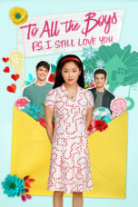 Download dan Nonton Film To All the Boys: P.S. I Still Love You (2020) Sub Indo