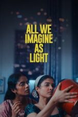 Download dan Nonton Film All We Imagine as Light (2024) Sub Indo